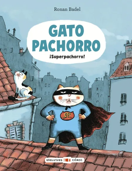 Gato Pachorro : ¡Superpachorro!