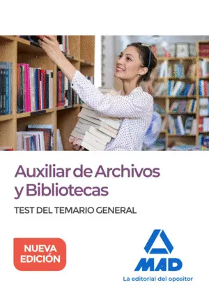 Auxiliar de Archivos y Bibliotecas. Test del Temario General
