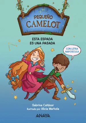 Pequeño Camelot: esta Espada Es una Pasada. (Mayúsculas)