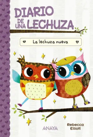 Diario de una Lechuza 4. La Lechuza Nueva