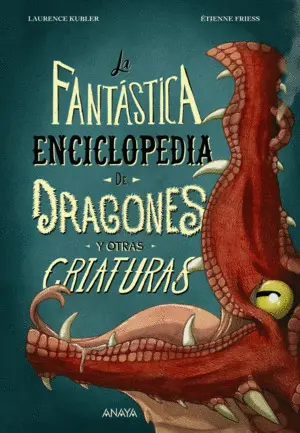 Fantastica Enciclopedia de Dragones y Otras Criaturas, la