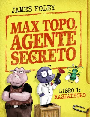 MAX TOPO,AGENTE SECRETO. LIBRO 1