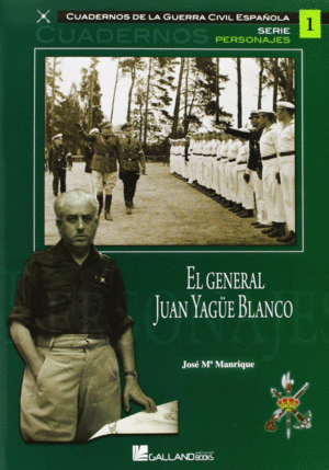 EL GENERAL JUAN YAGÜE BLANCO