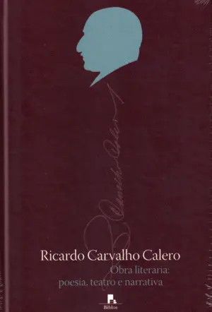 Ricardo Carvalho Calero. Obra Literaria, Poesía Teatro e Narrativa