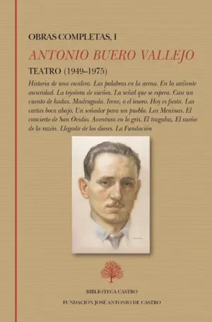 TEATRO 1949-1975: HISTORIA DE UNA ESCALERA. LAS PALABRAS EN LA ARENA. EN LA ARDIENTE OSCURIDAD