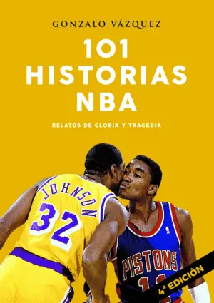 101 Historias Nba. Relatos de Gloria y Tragedia