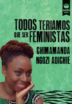 Todos Teriamos que Ser Feministas