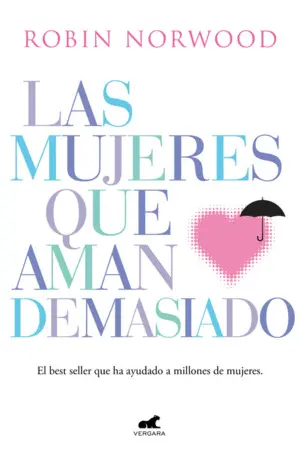Las Mujeres que Aman Demasiado