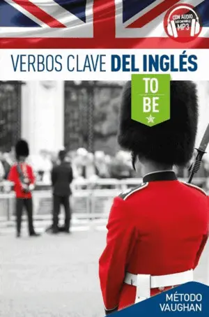 Verbos Clave del Inglés To Be