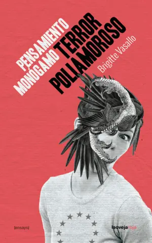 Pensamiento Monógamo, Terror Poliamoroso