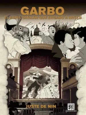 Garbo. El Espia Catalán que Engaño a Hitler