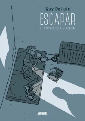 Escapar. Historia de un Rehén
