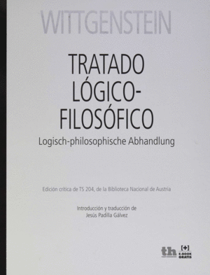 TRATADO LÓGICO-FILOSÓFICO. LOGISCH-PHILOSOPHISCHE ABHANDLUNG