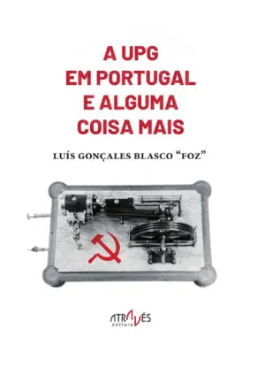 A Upg Em Portugal e Alguma Coisa Mais