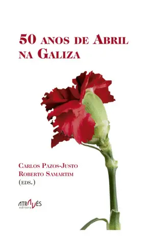 50 Anos de Abril Na Galiza