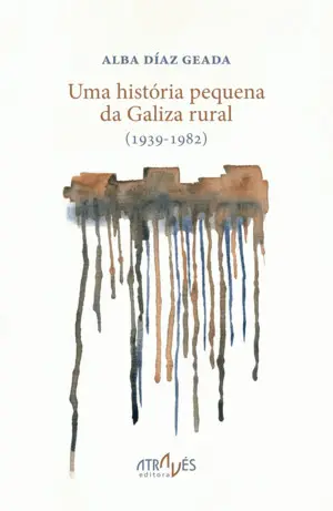 UMA HISTÓRIA PEQUENA DA GALIZA RURAL (1939-1982)