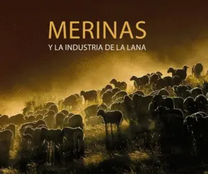 MERINAS Y LA INDUSTRIA DE LA LANA