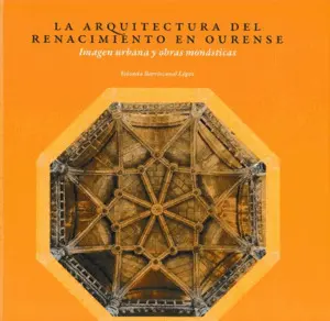 La Arquitectura del Renacimiento Ourense