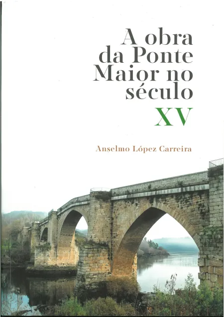A Obra Da Ponte Maior no Século Xv