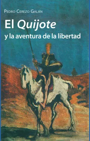 El Quijote y la Aventura de la Libertad