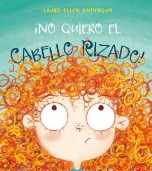 ¡No Quiero el Cabello Rizado!