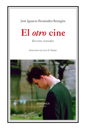 El Otro Cine. Escritos Reunidos