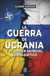 La Guerra de Ucrania y el Orden Mundial Euroasiatico