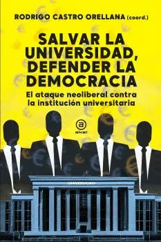 Salvar la Universidad, Defender la Democracia