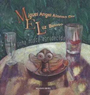 Mel. Unha Mosca Agradecida
