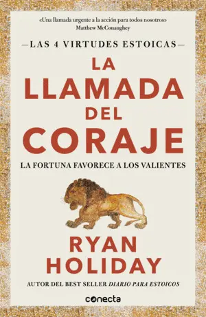 La Llamada del Coraje (Las 4 Virtudes Estoicas 1)
