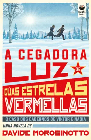 A Cegadora Luz de Duas Estrelas Vermellas