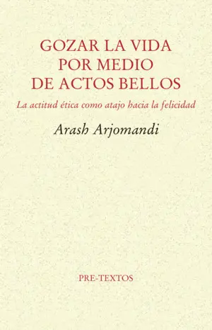 Gozar la Vida por Medio de Actos Bellos