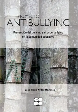 Proyecto Antibullying. Prevención del Bullying y el Cyberbullying en la Comunida