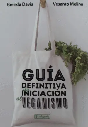 Guía Definitiva de Iniciación Al Veganismo