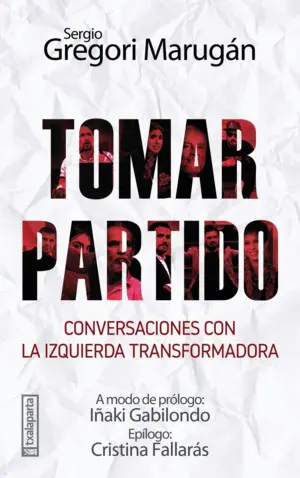 Tomar Partido. conversaciones con la Izquierda Transformador