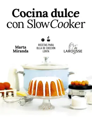 Cocina Dulce con Slow Cooker