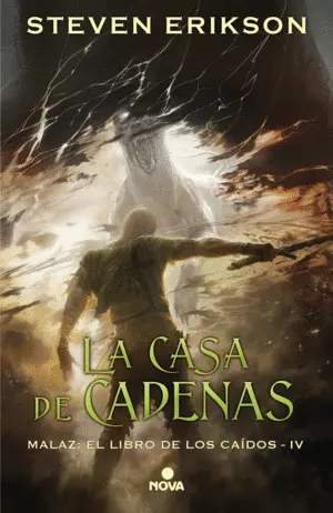 La Casa de Cadenas (Malaz: el Libro de los Caídos 4)