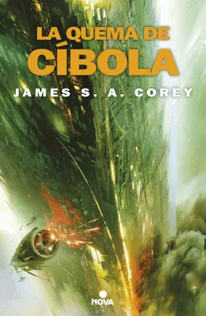 La Quema de Cíbola (The Expanse 4)
