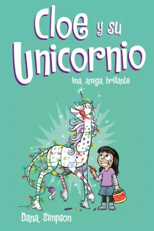 Una Amiga Brillante (Cloe y Su Unicornio 4)