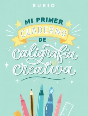 Mi Primer Cuaderno de Caligrafía Creativa