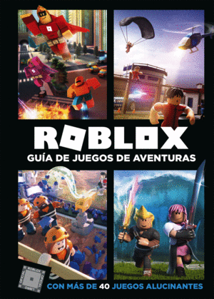Roblox Guía De Juegos De Aventuras Con Más De 40 Juegos Alucinantes - 