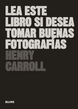 Lea este Libro si Desea Tomar Buenas Fotografías (2021)