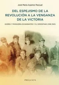 Del Espejismo de la Revolución a la Venganza de la Victoria