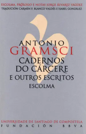 Antonio Gramsci. Cadernos Do Cárcere e Outros Escritos