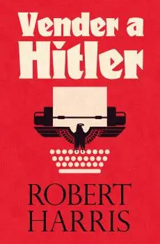 Vender a Hitler. La Mayor Estafa Editorial de la Historia