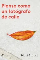 Piensa Como un Fotógrafo de Calle