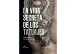 La Vida Secreta de los Tatuajes