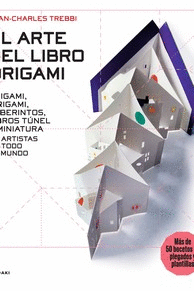 EL ARTE DEL LIBRO ORIGAMI- ORIGAMI, KIRIGAMI, LABERINTOS, LIBROS TUNE