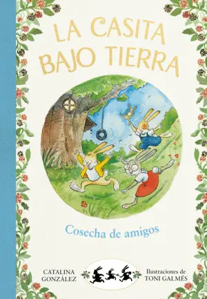 Cosecha de Amigos (Casita Bajo Tierra 1)
