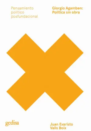 Giorgio Agamben: Política sin Obra